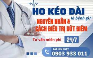 HO KÉO DÀI LÀ BỆNH GÌ? NGUYÊN NHÂN, TRIỆU CHỨNG VÀ CÁCH ĐIỀU TRỊ HIỆU QUẢ DỨT ĐIỂM